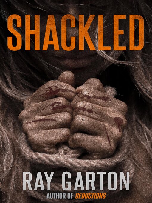 Title details for Shackled by Ray Garton - Available